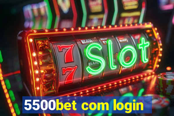 5500bet com login